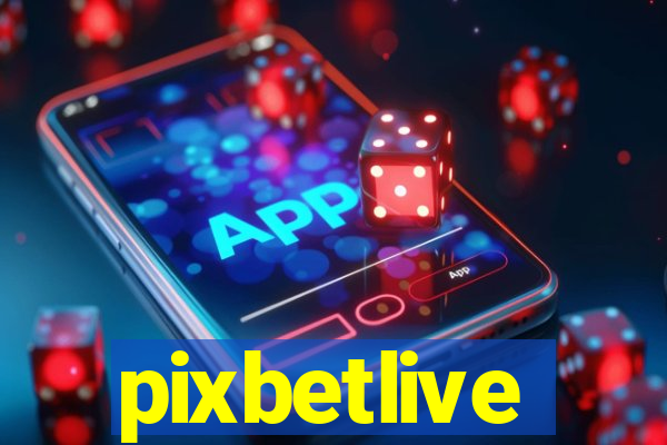 pixbetlive