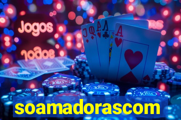 soamadorascom