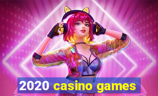 2020 casino games