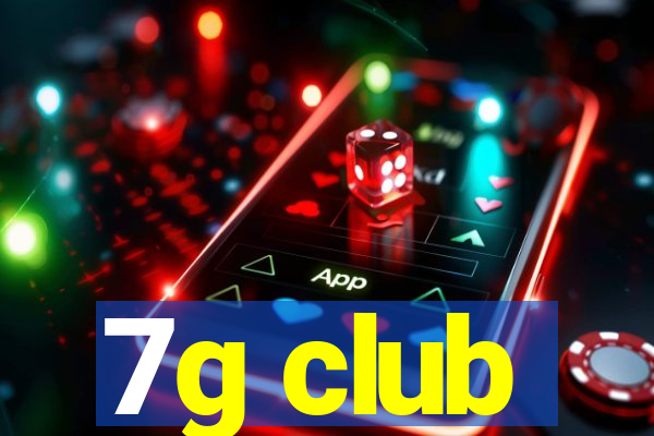 7g club