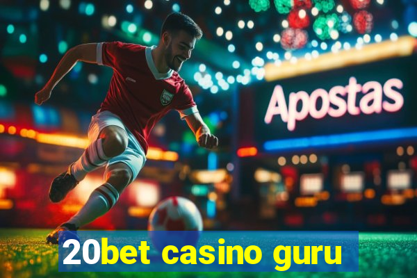 20bet casino guru