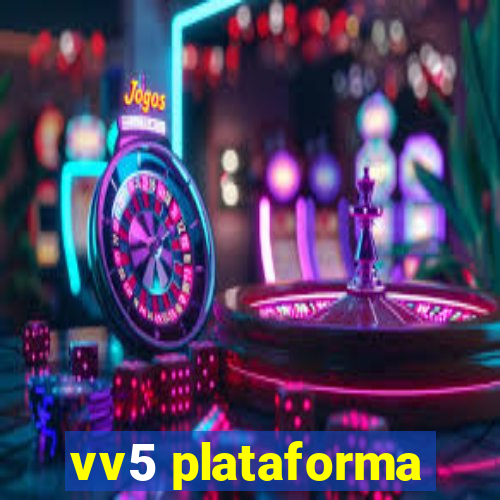 vv5 plataforma