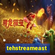 tehstreameast