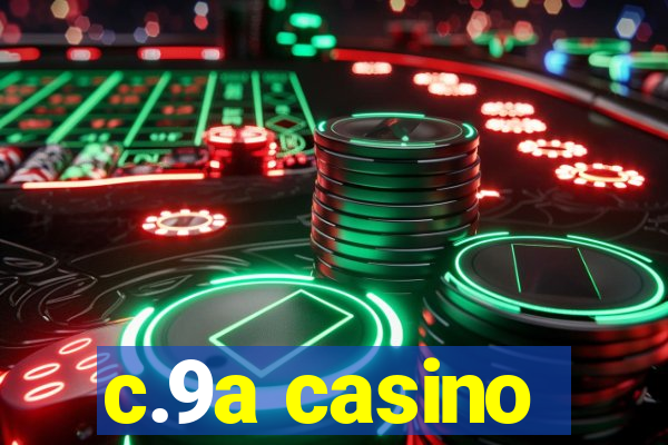 c.9a casino