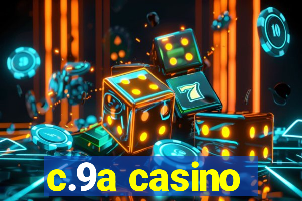 c.9a casino