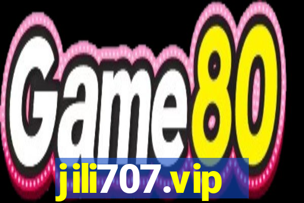 jili707.vip