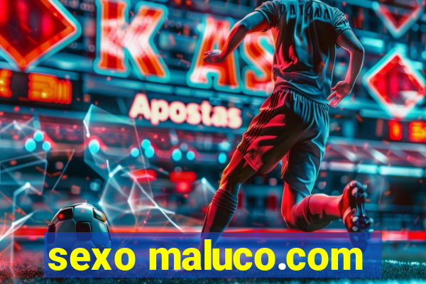 sexo maluco.com