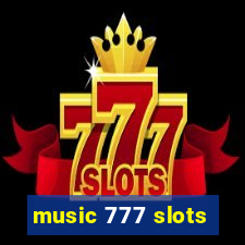 music 777 slots