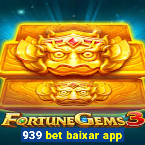 939 bet baixar app