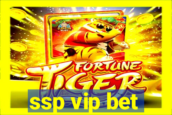 ssp vip bet