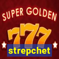 strepchet