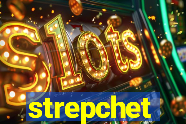 strepchet