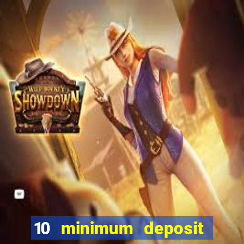 10 minimum deposit casino australia