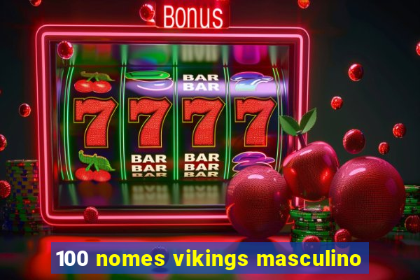 100 nomes vikings masculino