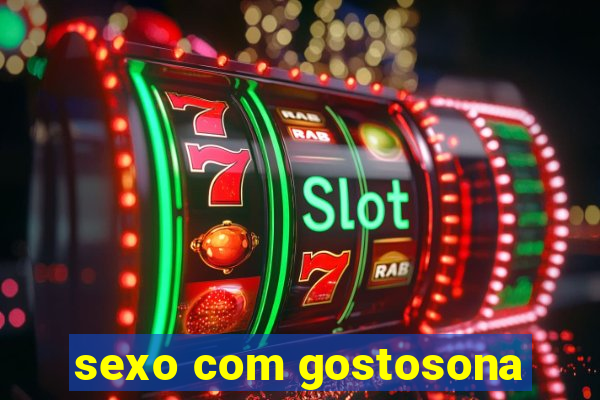 sexo com gostosona