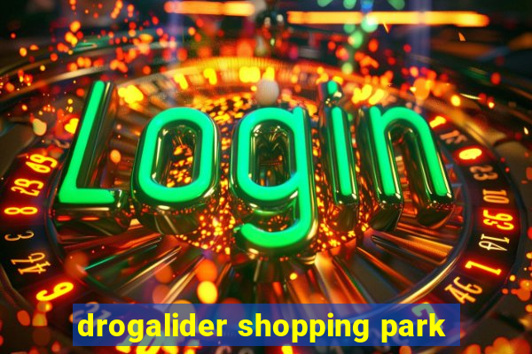 drogalider shopping park