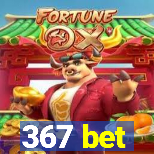 367 bet