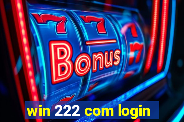 win 222 com login