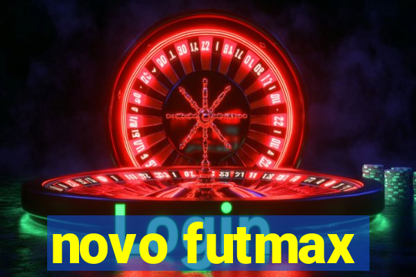 novo futmax