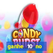 ganhe 10 no cadastro bet