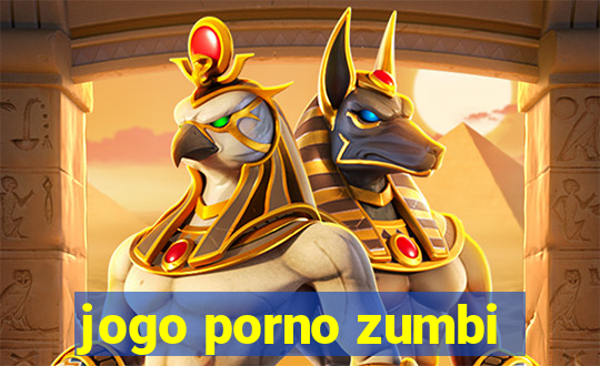 jogo porno zumbi