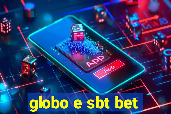 globo e sbt bet