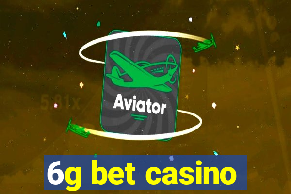 6g bet casino