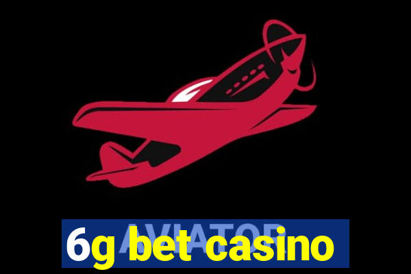 6g bet casino