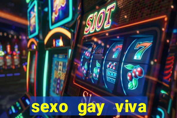 sexo gay viva local santos