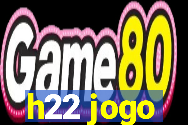 h22 jogo