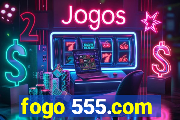 fogo 555.com