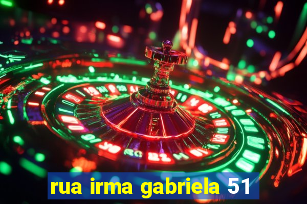 rua irma gabriela 51