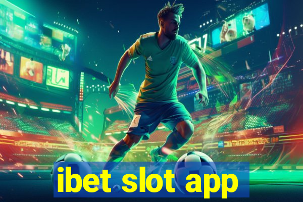 ibet slot app