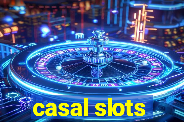 casal slots