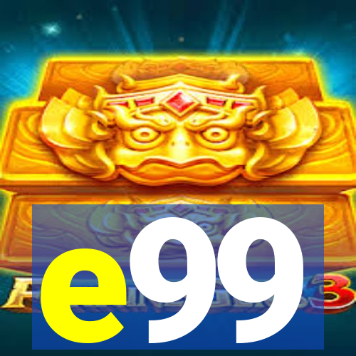 e99