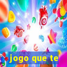 jogo que te