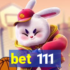 bet 111