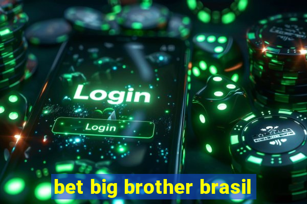 bet big brother brasil