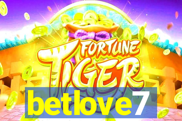 betlove7