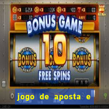 jogo de aposta e ganha dinheiro