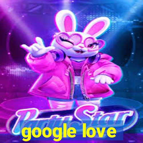 google love