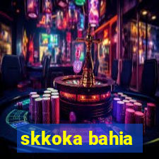 skkoka bahia