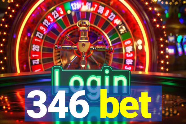 346 bet