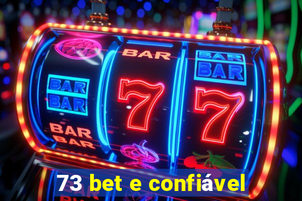 73 bet e confiável