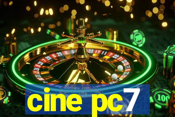 cine pc7