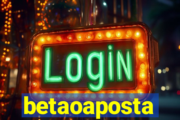 betaoaposta