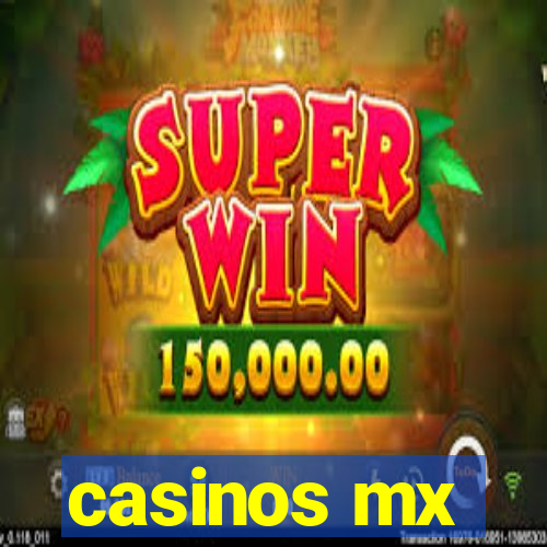 casinos mx