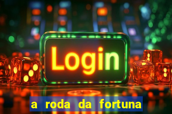 a roda da fortuna tarot conselho