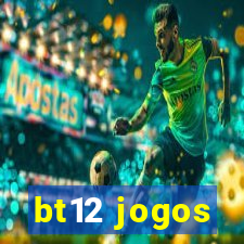 bt12 jogos