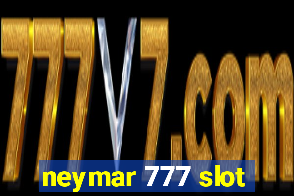 neymar 777 slot